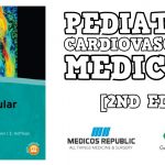 Pediatric Cardiovascular Medicine 2nd Edition PDF