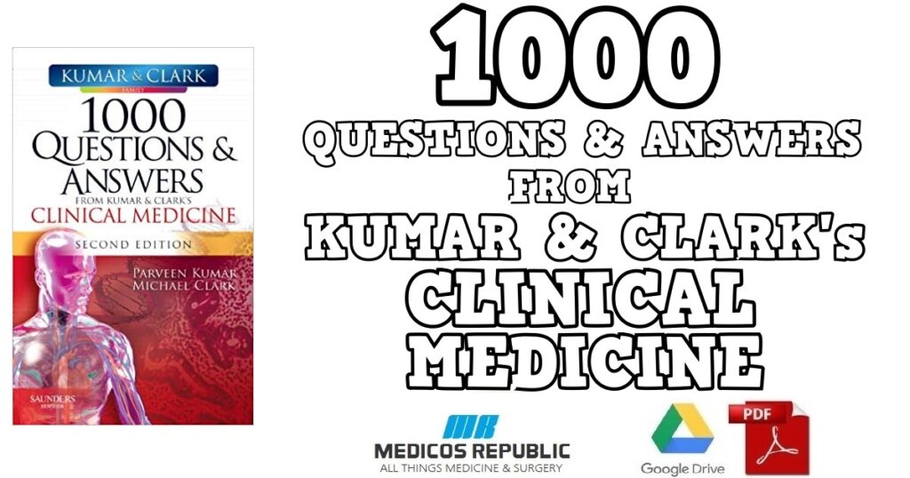 1000 Questions and Answers from Kumar & Clark’s Clinical Medicine PDF