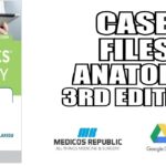 Case Files Anatomy 3rd Edition PDF Free Download