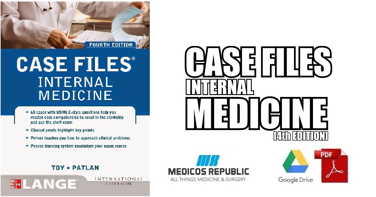 Case Files Internal Medicine 4th Edition PDF