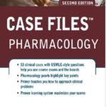 Case Files Pharmacology 2nd Edition