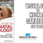 Visual Guide to Neonatal Cardiology 1st Edition PDF Free Download