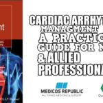 Cardiac Arrhythmia Management A Practical Guide for Nurses and Allied Professionals PDF Free Download