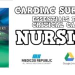 Cardiac Surgery Essentials for Critical Care Nursing PDF