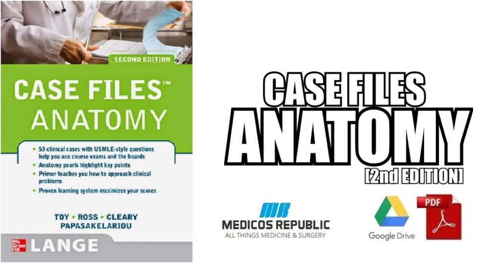 Case Files Anatomy 2nd Edition PDF