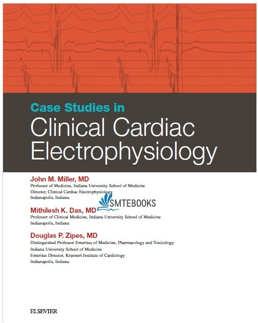 Case Studies in Clinical Cardiac Electrophysiology 1st Edition PDF 