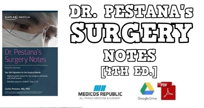 Dr. Pestana’s Surgery Notes: Top 180 Vignettes for the Surgical Wards 4th Edition PDF