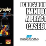 Echocardiography Handbook: A Practical Casebook PDF