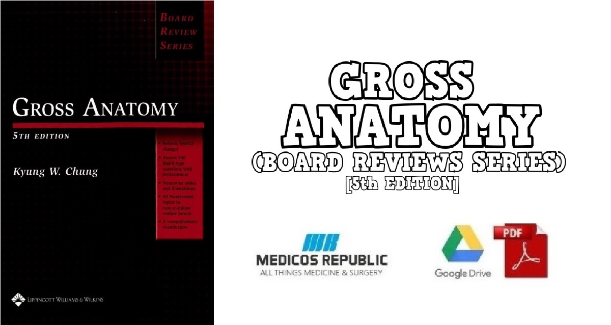 Gross Anatomy (Board Review Series) 5th Edition PDF
