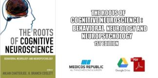 The Roots of Cognitive Neuroscience: Behavioral Neurology and Neuropsychology 1st Edition PDF