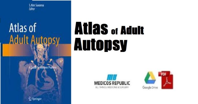 Atlas of Adult Autopsy A Guide to Modern Practice PDF
