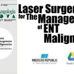 Laser Surgery for the Management of Ent Malignancies PDF