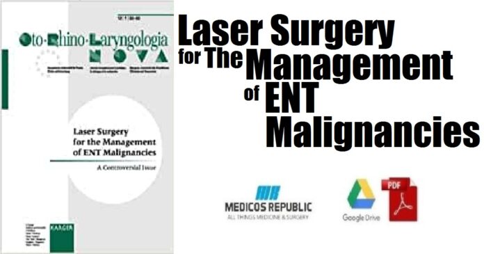 Laser Surgery for the Management of Ent Malignancies PDF