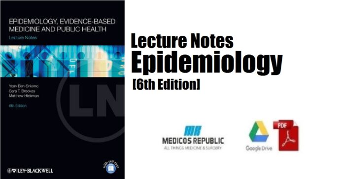 Lecture Notes Epidemiology Evidence based Medicine and Public Health 6th Edition PDF