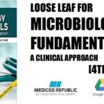 Loose Leaf for Microbiology Fundamentals A Clinical Approach 4th Edition PDF