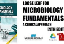 Loose Leaf for Microbiology Fundamentals A Clinical Approach 4th Edition PDF