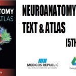 Neuroanatomy Text and Atlas 5th Edition PDF