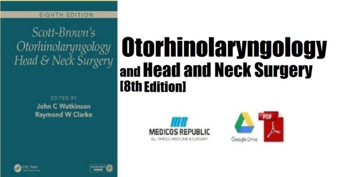 Scott-Brown’s Otorhinolaryngology and Head and Neck Surgery 8th Edition PDF