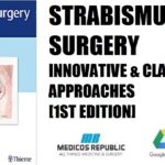 Strabismus Surgery Innovative and Classic Approaches 1st Edition PDF