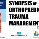 Synopsis of Orthopaedic Trauma Management 1st Edition PDF