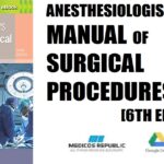 Anesthesiologist's Manual of Surgical Procedures 6th Edition PDF