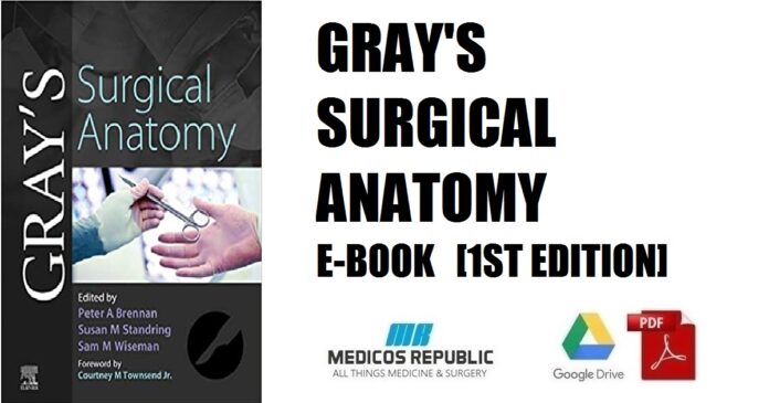 Gray's Surgical Anatomy E-Book 1st Edition PDF