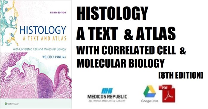 Histology A Text and Atlas With Correlated Cell and Molecular Biology 8th Edition PDF