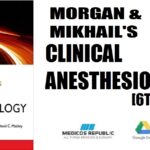 Morgan and Mikhail's Clinical Anesthesiology 6th Edition PDF