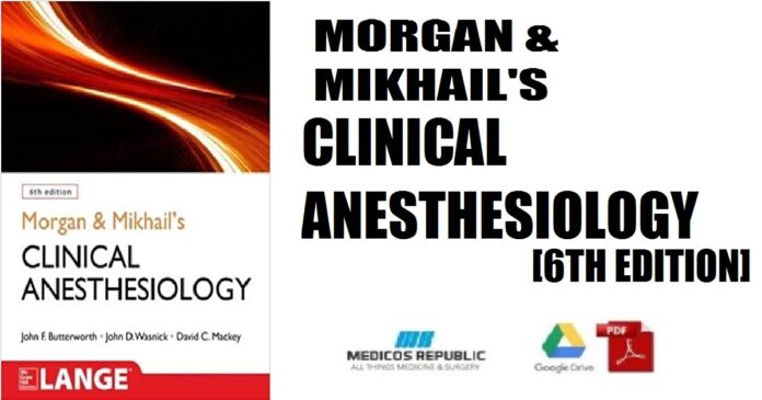 Morgan and Mikhail's Clinical Anesthesiology 6th Edition PDF