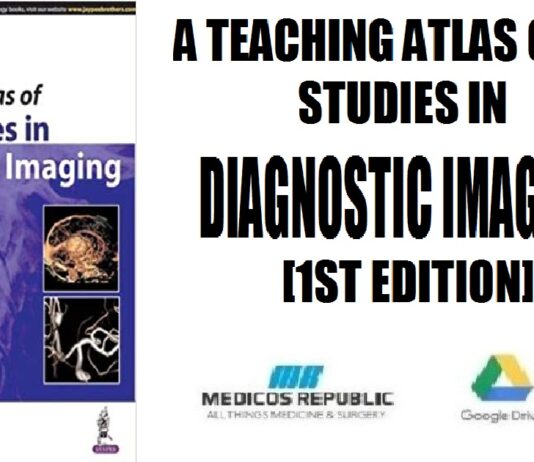 A Teaching Atlas of Case Studies in Diagnostic Imaging 1st Edition PDF