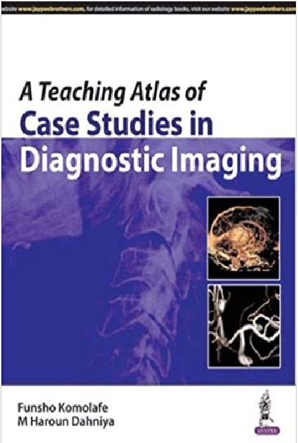 A Teaching Atlas of Case Studies in Diagnostic Imaging 1st Edition PDF