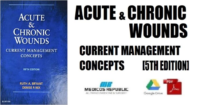 Acute and Chronic Wounds Current Management Concepts 5th Edition PDF