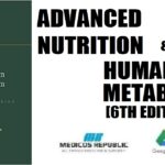 Advanced Nutrition and Human Metabolism 6th Edition PDF