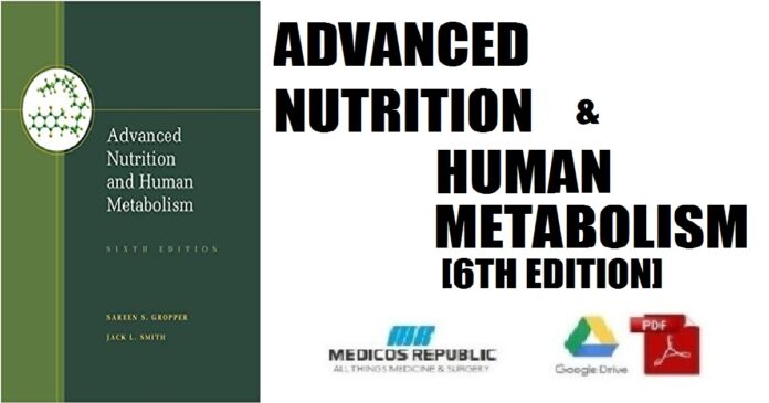 Advanced Nutrition and Human Metabolism 6th Edition PDF