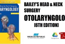 Bailey's Head and Neck Surgery Otolaryngology (Head & Neck Surgery- Otolaryngology) 6th Edition PDF