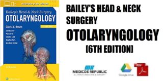 Bailey's Head and Neck Surgery Otolaryngology (Head & Neck Surgery- Otolaryngology) 6th Edition PDF