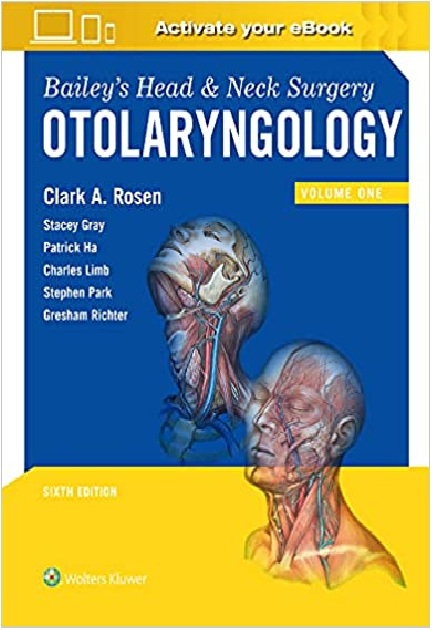 Bailey's Head and Neck Surgery: Otolaryngology (Head & Neck Surgery- Otolaryngology) 6th Edition PDF