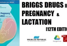 Briggs Drugs in Pregnancy and Lactation 12th Edition PDF