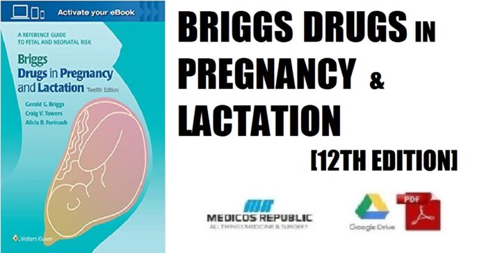 Briggs Drugs in Pregnancy and Lactation 12th Edition PDF