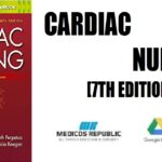 Cardiac Nursing 7th Edition PDF