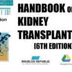 Handbook of Kidney Transplantation 6th Edition PDF