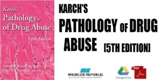 Karch's Pathology of Drug Abuse 5th Edition PDF