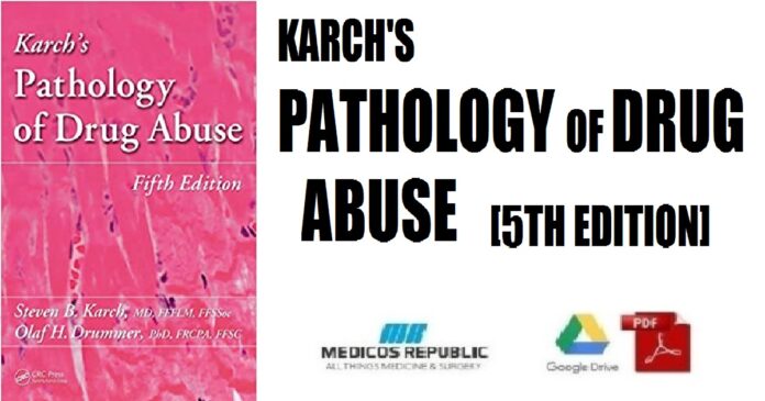 Karch's Pathology of Drug Abuse 5th Edition PDF