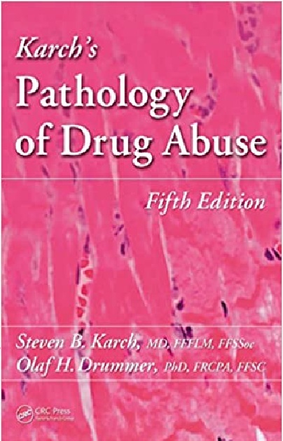 Karch's Pathology of Drug Abuse 5th Edition PDF
