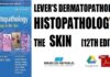Lever's Dermatopathology Histopathology of the Skin 12th Edition PDF