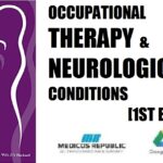 Occupational Therapy and Neurological Conditions 1st Edition PDF