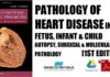 Pathology of Heart Disease in the Fetus, Infant and Child Autopsy, Surgical and Molecular Pathology 1st Edition PDF