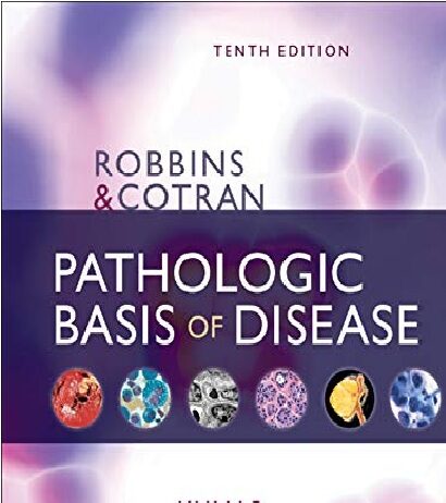 Robbins & Cotran Pathologic Basis of Disease 10th Edition PDF