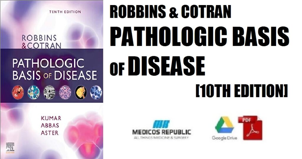 Robbins & Cotran Pathologic Basis of Disease 10th Edition PDF