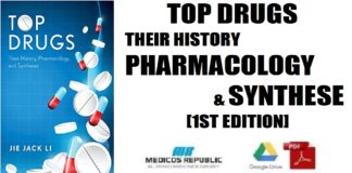Top Drugs Their History, Pharmacology, and Syntheses 1st Edition PDF